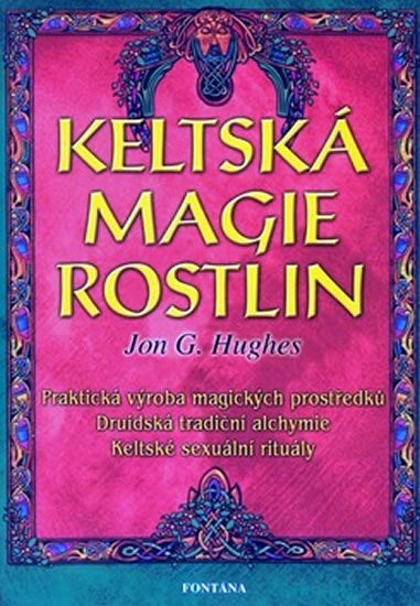 Keltská magie rostlin-John G. Hudges, Peter Galison, - Kliknutím na obrázek zavřete
